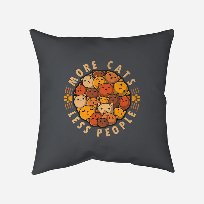 More Cats Less People-None-Removable Cover-Throw Pillow-erion_designs