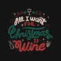 All I Want Is Wine-None-Matte-Poster-tobefonseca