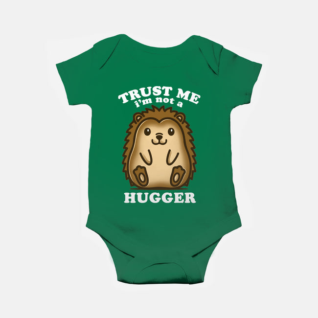 Trust Me Not A Hugger-Baby-Basic-Onesie-turborat14