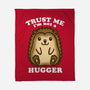 Trust Me Not A Hugger-None-Fleece-Blanket-turborat14