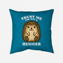 Trust Me Not A Hugger-None-Non-Removable Cover w Insert-Throw Pillow-turborat14