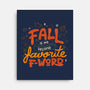 Fall Is My Fav-None-Stretched-Canvas-tobefonseca