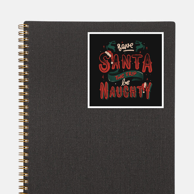 Save Santa The Trip-None-Glossy-Sticker-tobefonseca