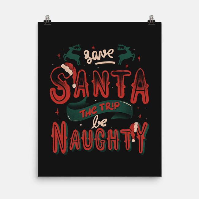 Save Santa The Trip-None-Matte-Poster-tobefonseca