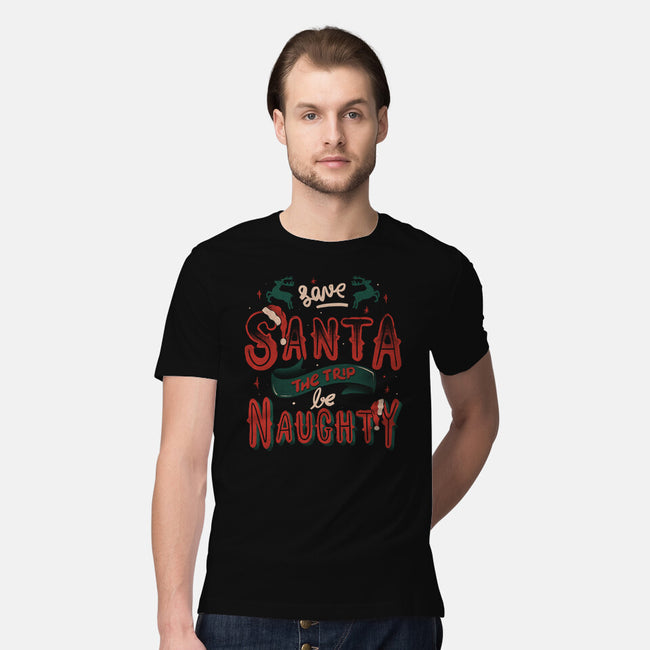 Save Santa The Trip-Mens-Premium-Tee-tobefonseca