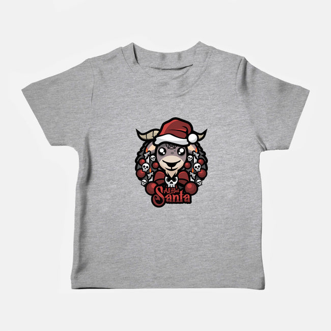 All Hail Santa-Baby-Basic-Tee-jrberger