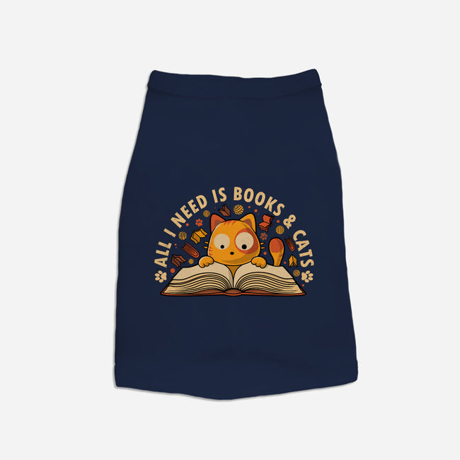 All I Need Is Books And Cats-Dog-Basic-Pet Tank-erion_designs