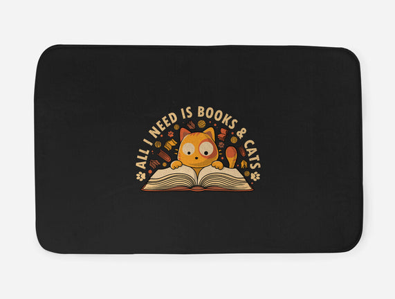 All I Need Is Books And Cats