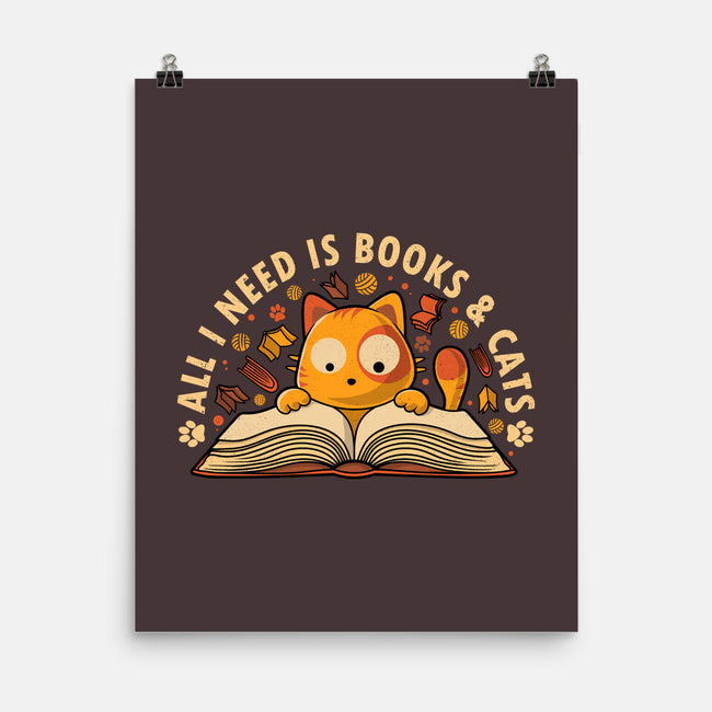 All I Need Is Books And Cats-None-Matte-Poster-erion_designs