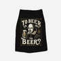 To Beer Or Not To Beer-Dog-Basic-Pet Tank-BridgeWalker