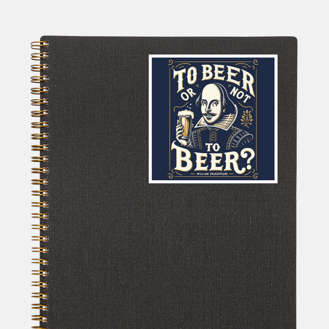 To Beer Or Not To Beer-None-Glossy-Sticker-BridgeWalker