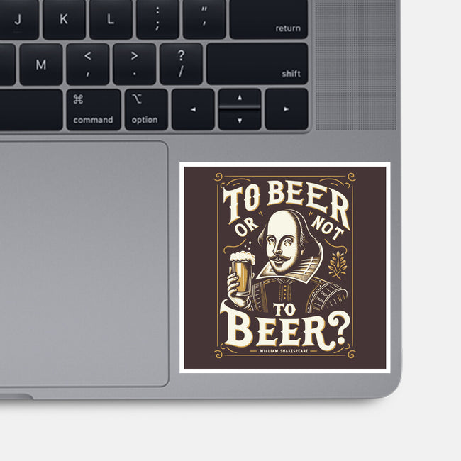 To Beer Or Not To Beer-None-Glossy-Sticker-BridgeWalker