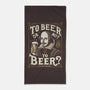 To Beer Or Not To Beer-None-Beach-Towel-BridgeWalker