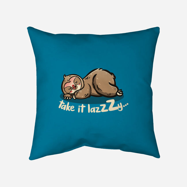 Take It Lazzzy-None-Removable Cover-Throw Pillow-Freecheese