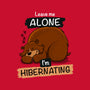 Leave Me Alone I'm Hibernating-None-Polyester-Shower Curtain-drbutler