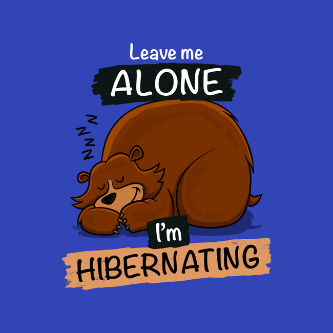 Leave Me Alone I'm Hibernating-None-Fleece-Blanket-drbutler