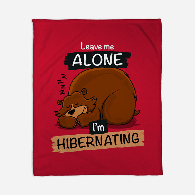 Leave Me Alone I'm Hibernating-None-Fleece-Blanket-drbutler