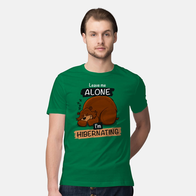 Leave Me Alone I'm Hibernating-Mens-Premium-Tee-drbutler