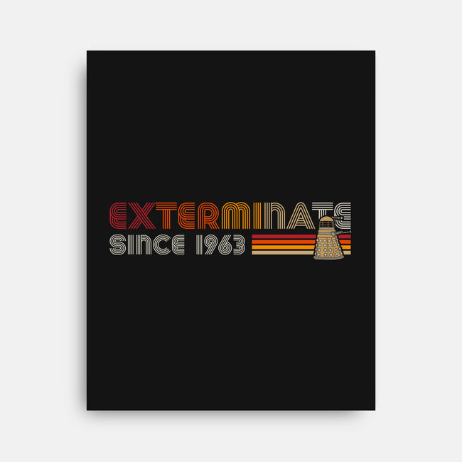 Exterminate Since 1963-None-Stretched-Canvas-DrMonekers