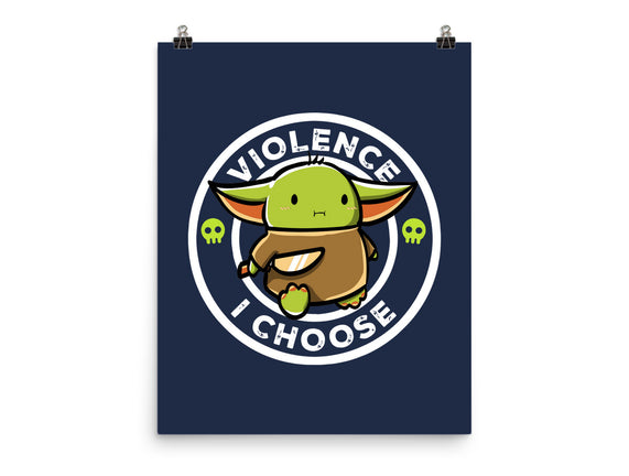 Violence I Choose