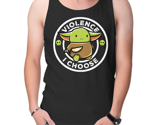 Violence I Choose