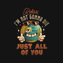 Relax I'm Not Gonna Die-Mens-Premium-Tee-eduely