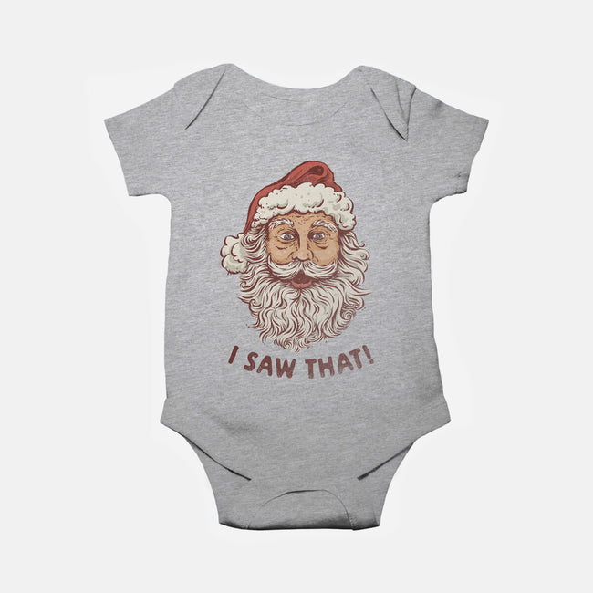 I Saw That-Baby-Basic-Onesie-kg07