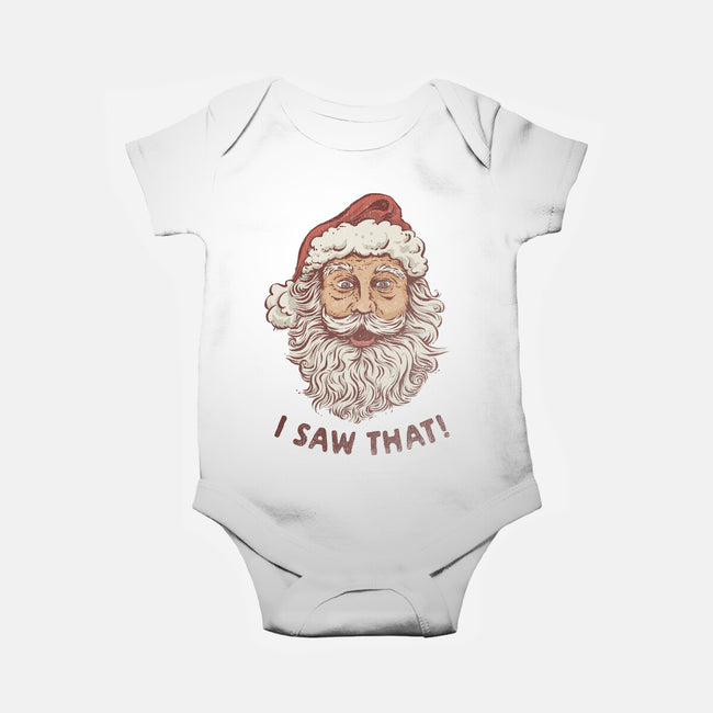 I Saw That-Baby-Basic-Onesie-kg07