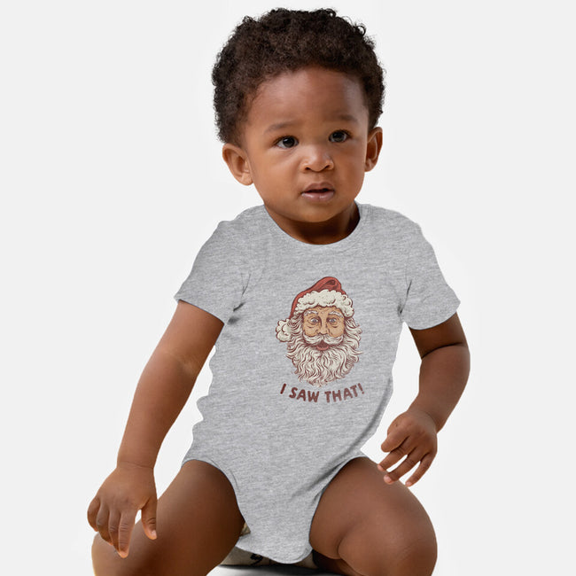 I Saw That-Baby-Basic-Onesie-kg07