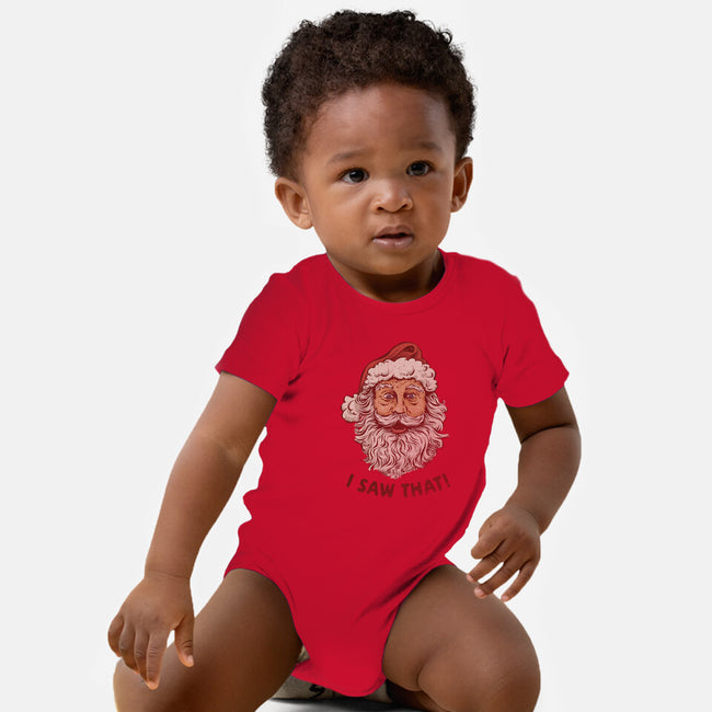 I Saw That-Baby-Basic-Onesie-kg07