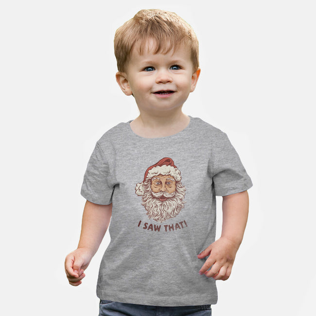 I Saw That-Baby-Basic-Tee-kg07