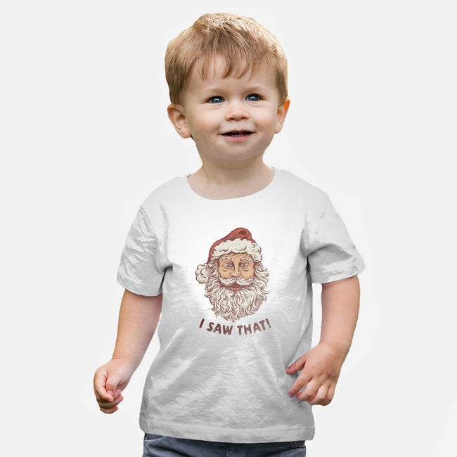 I Saw That-Baby-Basic-Tee-kg07