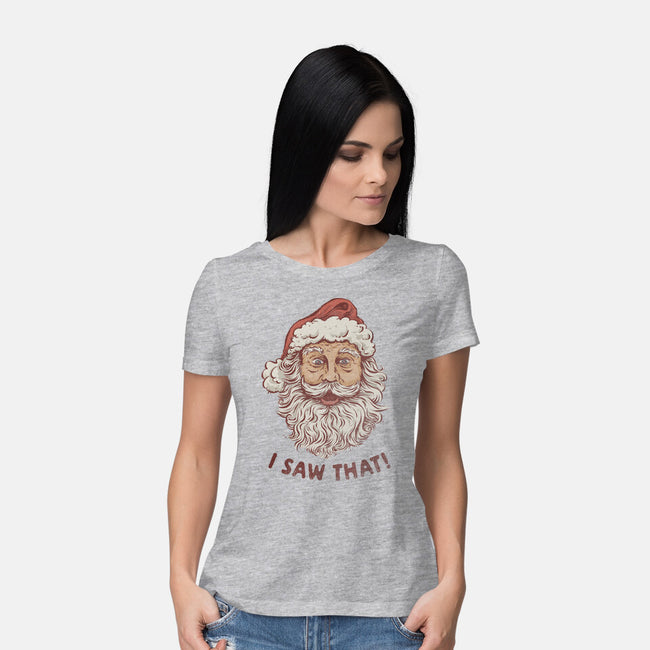 I Saw That-Womens-Basic-Tee-kg07