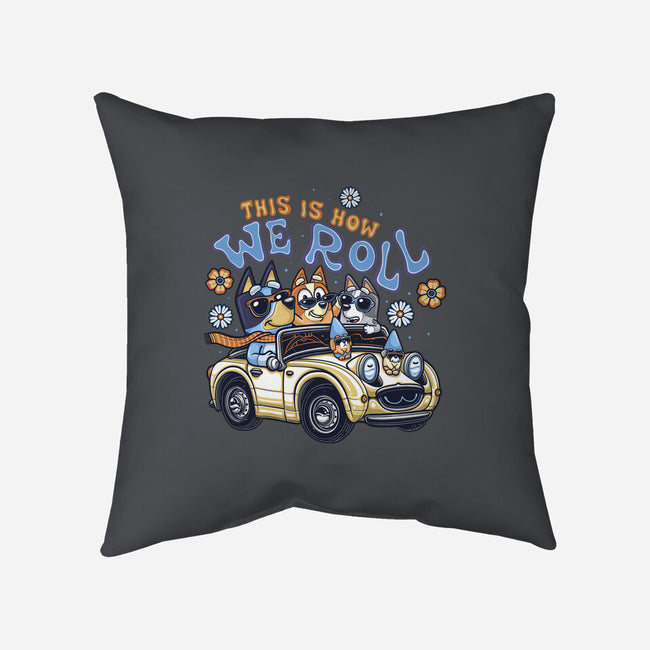 This Is How We Roll-None-Removable Cover-Throw Pillow-momma_gorilla