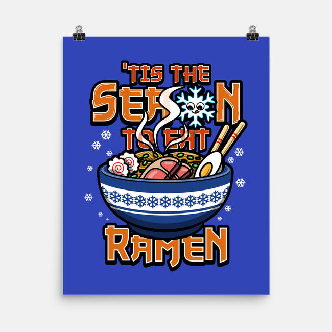 Tis The Season To Eat Ramen-None-Matte-Poster-Boggs Nicolas