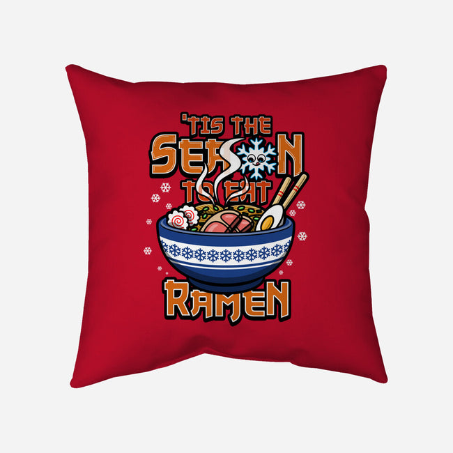 Tis The Season To Eat Ramen-None-Removable Cover-Throw Pillow-Boggs Nicolas