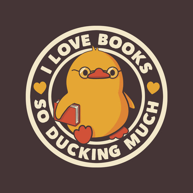 I Love Books So Ducking Much-None-Removable Cover-Throw Pillow-tobefonseca