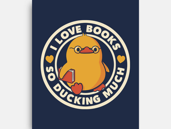 I Love Books So Ducking Much