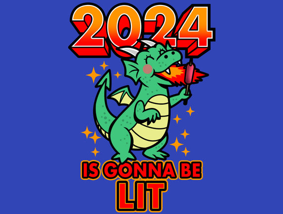 2024 Is Gonna Be Lit