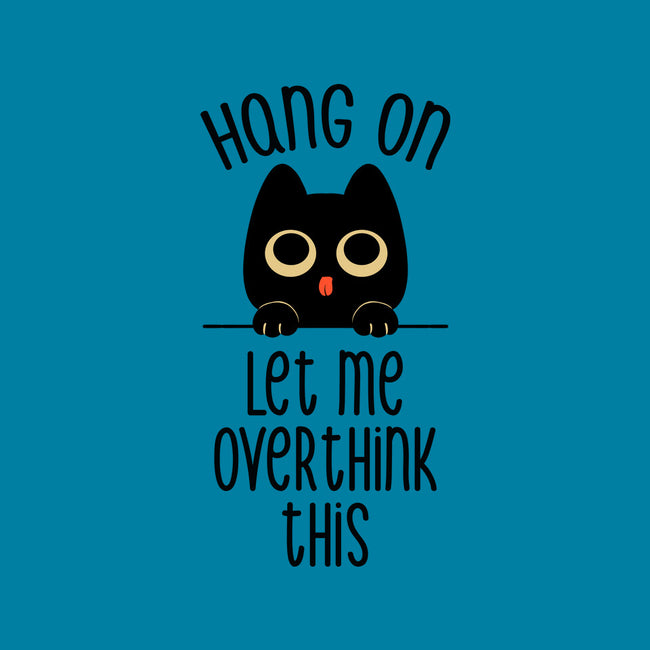 Hang On Let Me Overthink This-Unisex-Basic-Tank-tobefonseca