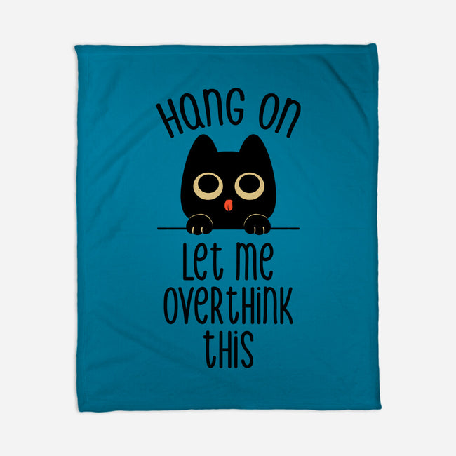 Hang On Let Me Overthink This-None-Fleece-Blanket-tobefonseca