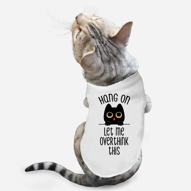 Hang On Let Me Overthink This-Cat-Basic-Pet Tank-tobefonseca