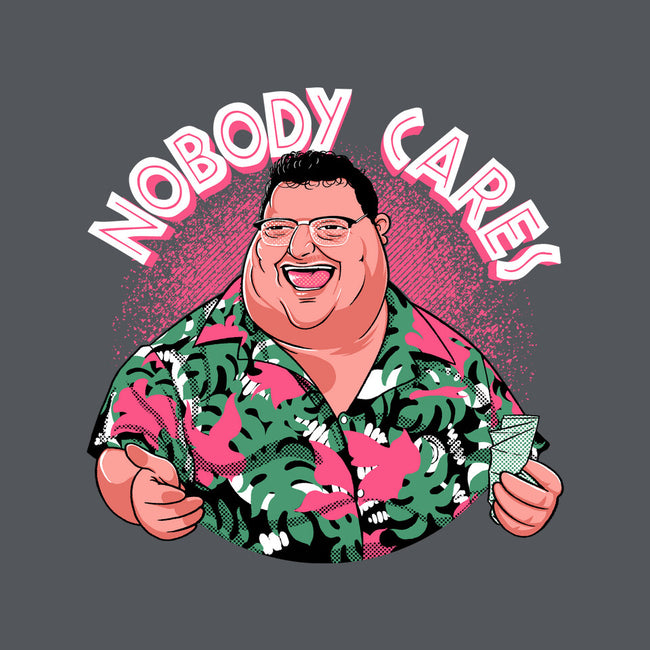 Nobody Cares-Unisex-Basic-Tee-Tronyx79