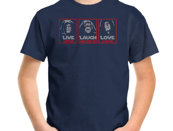 Live Laugh Love The Empire