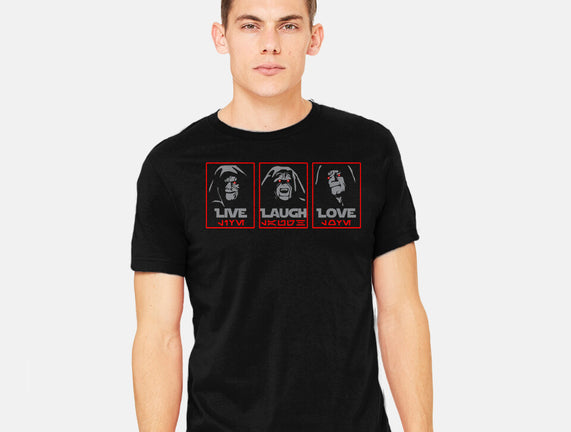 Live Laugh Love The Empire