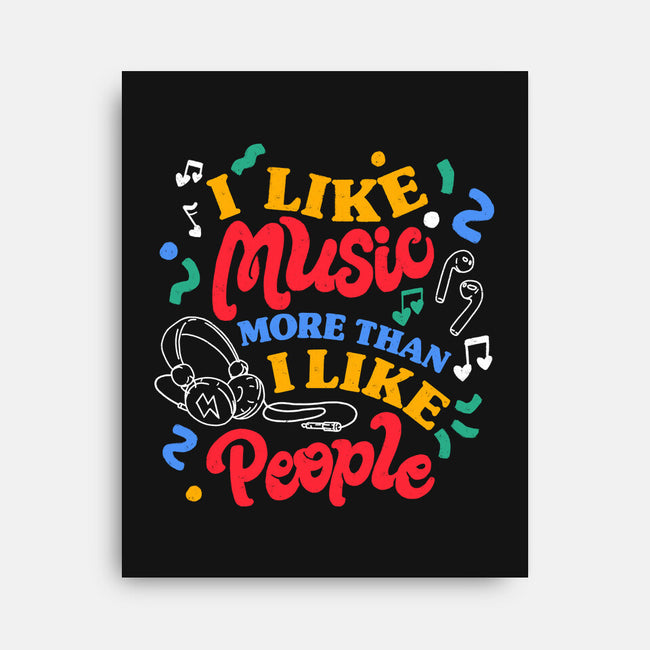 I Like Music More-None-Stretched-Canvas-tobefonseca