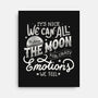 We Can All Blame The Moon-None-Stretched-Canvas-tobefonseca