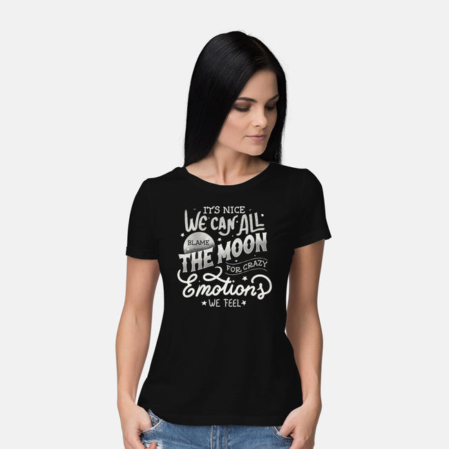 We Can All Blame The Moon-Womens-Basic-Tee-tobefonseca