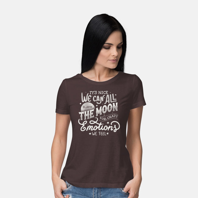 We Can All Blame The Moon-Womens-Basic-Tee-tobefonseca