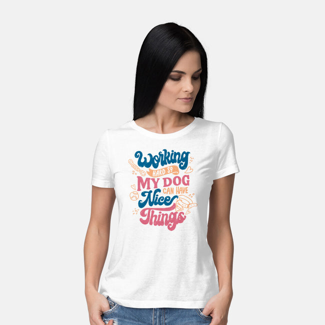 Working Hard For My Dog-Womens-Basic-Tee-tobefonseca